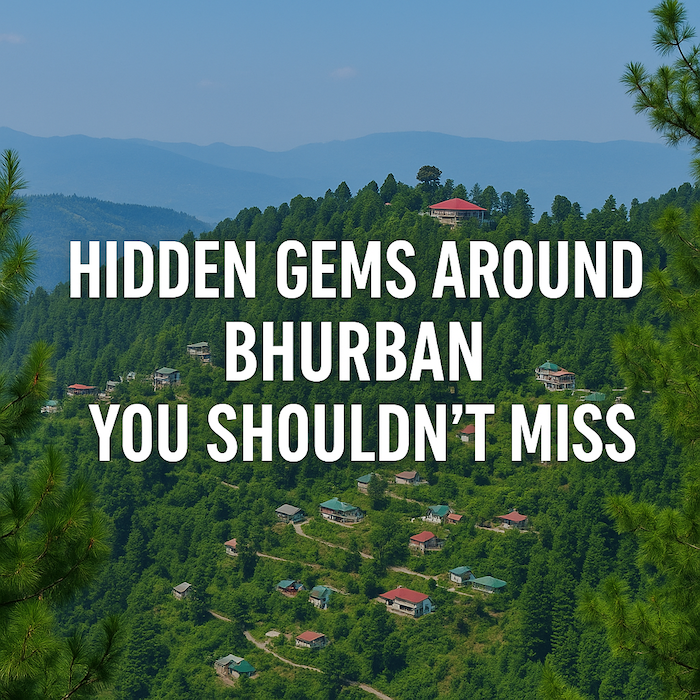 Hidden Gems Around Bhurban You Shouldn’t Miss
